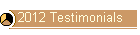 2012 Testimonials