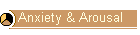 Anxiety & Arousal