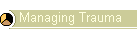 Managing Trauma