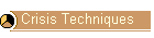 Crisis Techniques