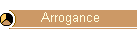 Arrogance