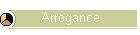 Arrogance