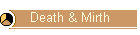 Death & Mirth