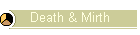 Death & Mirth