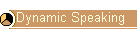 Dynamic Speaking