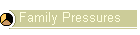 Family Pressures