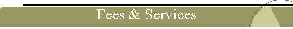Fees & Services