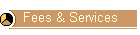 Fees & Services