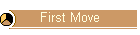 First Move