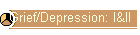 Grief/Depression: I&II