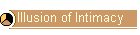 Illusion of Intimacy