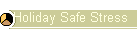 Holiday Safe Stress