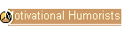 Motivational Humorists