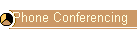 Phone Conferencing