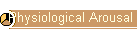 Physiological Arousal