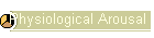 Physiological Arousal