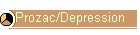 Prozac/Depression