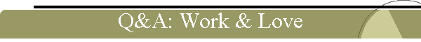 Q&A: Work & Love