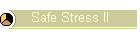 Safe Stress II