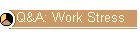 Q&A: Work Stress