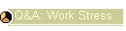 Q&A: Work Stress