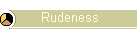 Rudeness
