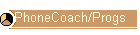 PhoneCoach/Progs